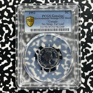 1953 Canada 5 Cents PCGS Environment. DMG-UNC Detail Lot#G1037 No Strap/Far Leaf