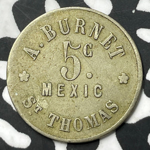 (1890) Danish West Indies St Thomas A. Burnet 5 Cents Token Lot#JM8068 Scarce!